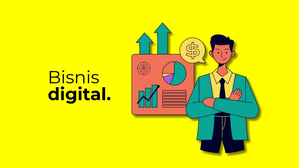 Bisnis Digital Dan Strategi Melakukannya Yang Efektif